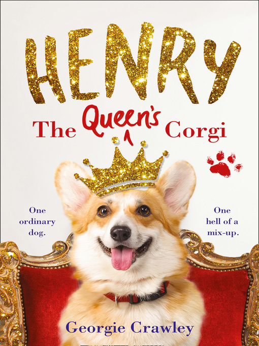 Title details for HENRY THE QUEEN'S CORGI by Georgie Crawley - Available